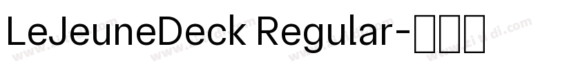 LeJeuneDeck Regular字体转换